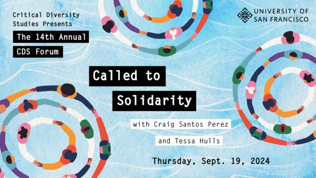 Read event details: 14th Annual Critical Diversity Studies Forum: Called to Solidarity with Craig Santos Perez and Tessa Hulls